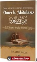 Ömer b. Abdulaziz Hayatı-Ahlakı-Siyaseti