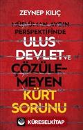 Müslüman Aydın Perspektifinde Ulus Devlet ve Çözülemeyen Kürt Sorunu