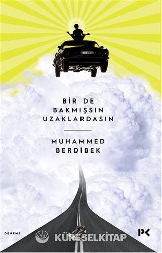 Bir de Bakmışsın Uzaklardasın