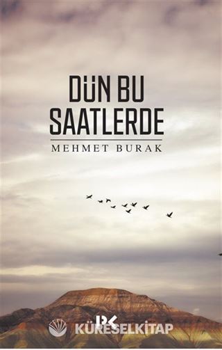 Dün Bu Saatlerde