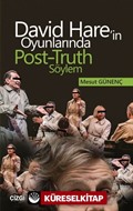 David Hare'in Oyunlarında Post-Truth Söylem