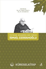 Tefsire Adanmış Bir Ömür İsmail Cerrahoğlu (Ciltli)