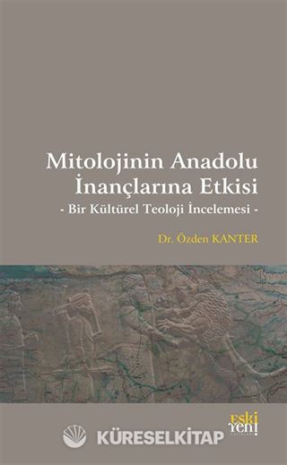Mitolojinin Anadolu İnançlarına Etkisi