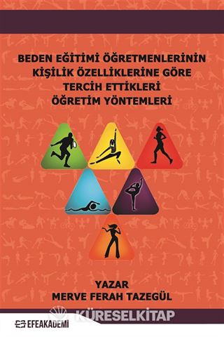 Beden Eğitimi Öğretmenlerinin Kişilik Özelliklerine Göre Tercih Ettikleri Öğretim Yöntemleri