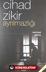 Cihad-Zikir Ayrılmazlığı