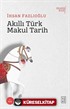 Akıllı Türk Makul Tarih