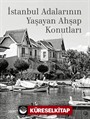 İstanbul Adalarının Yaşayan Ahşap Konutları