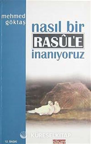 Nasıl Bir Resule İnanıyoruz