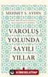 Varoluş Yolunda Sayılı Yıllar