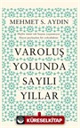 Varoluş Yolunda Sayılı Yıllar