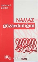 Namaz Göz Aydınlığım