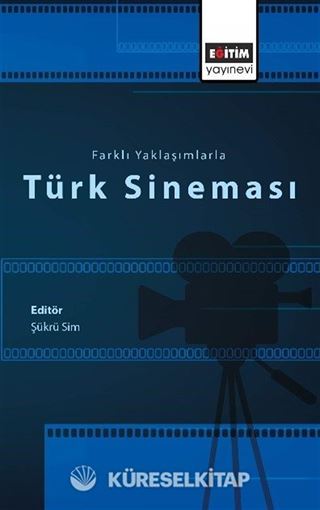 Farklı Yaklaşımlarla Türk Sineması