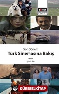 Son Dönem Türk Sinemasına Bakış