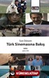 Son Dönem Türk Sinemasına Bakış