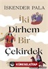 İki Dirhem Bir Çekirdek (Ciltli)