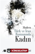 Modern Türk ve İran Romanında Kadın