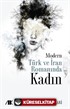 Modern Türk ve İran Romanında Kadın