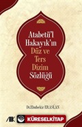 Atabetü'l Hakayık'ın Düz ve Ters Dizim Sözlüğü