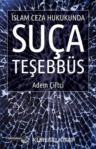 İslam Ceza Hukukunda Suça Teşebbüs