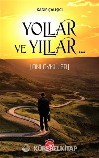 Yollar ve Yıllar..