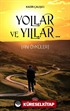 Yollar ve Yıllar..