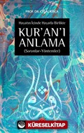 Hayatın İçinde Hayatla Birlikte Kur'an'ı Anlama (Sorunlar-Yöntemler)