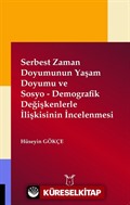 Serbest Zaman Doyumunun Yaşam Doyumu ve Sosyo - Demografik Değişkenlerle İlişkisinin İncelenmesi
