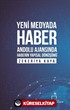 Yeni Medyada Haber Anadolu Ajansında Haberin Yapısal Dönüşümü