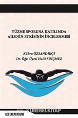 Yüzme Sporuna Katılımda Ailenin Etkisinin İncelenmesi