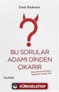 Bu Sorular Adamı Dinden Çıkarır