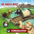 Üç Akıllı Keçi / Minikler İçin Ünlü Eserler