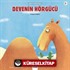 Devenin Hörgücü / Minikler İçin Ünlü Eserler