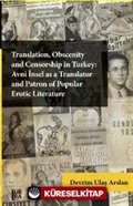 Translation, Obscenity and Censorship in Turkey: Avni İnsel as a Translator and Patron of Popular Erotic Literature