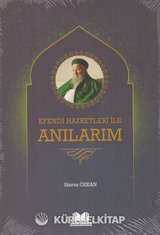 Efendi Hazretleri ile Anılarım