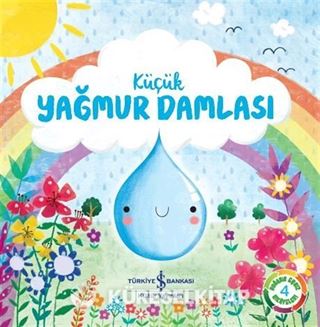 Küçük Yağmur Damlası / Doğanın Eşsiz Hikayeleri 4