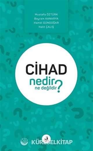 Cihad Nedir Ne Değildir?