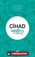 Cihad Nedir Ne Değildir?