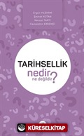 Tarihsellik Nedir Ne Değildir?