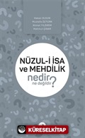 Nüzul-i İsa ve Mehdilik Nedir Ne Değildir?