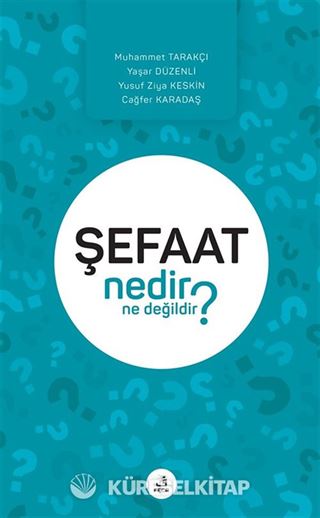 Şefaat Nedir Ne Değildir?