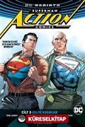 Superman Action Comics Cilt 3: Çelik Adamlar (Rebirth)