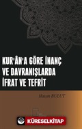 Kur'an'a Göre İnanç ve Davranışlarda İfrat ve Tefrit