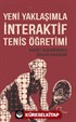 Yeni Yaklaşımla İnteraktif Tenis Öğretimi