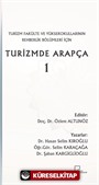 Turizm Fakülte ve Yüksekokullarının Rehberlik Bölümleri İçin Turizmde Arapça 1