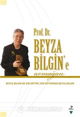 Prof. Dr. Beyza Bilgin'e Armağan