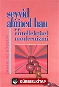 Seyyid Ahmed Han ve Entellektüel Modernizmi