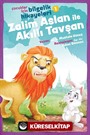 Zalim Aslan ile Akıllı Tavşan / Çocuklar İçin Bilgelik Hikayeleri 1