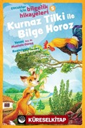 Kurnaz Tilki ile Bilge Horoz / Çocuklar İçin Bilgelik Hikayeleri 5