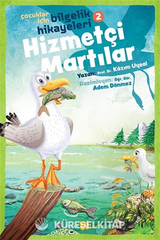 Hizmetçi Martılar / Çocuklar İçin Bilgelik Hikayeleri 2