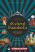 Her Yanı ve Her Şeyiyle 18. Yüzyıl İstanbul'u